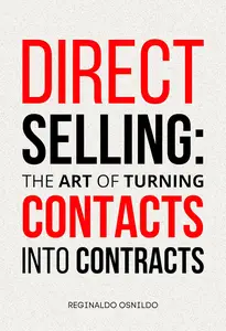 Direct Selling The Art of Turning Contacts into Contracts