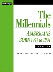 The Millennials Americans Born 1977 to 1994