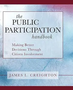 The Public Participation Handbook Making Better Decisions Through Citizen Involvement