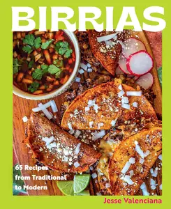 Birrias 65 Recipes from Traditional to Modern