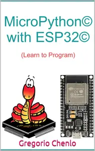 MicroPython© with ESP32© Learn to Program