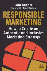 Responsible Marketing How to Create an Authentic and Inclusive Marketing Strategy