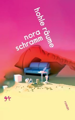 Cover: Schramm, Nora - Hohle R&auml;ume