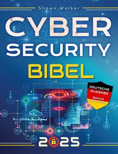 Cybersecurity Bibel (German Edition)