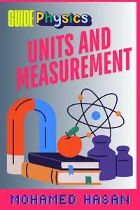 PHYSICS GUIDE, UNITS AND MEASUREMENT