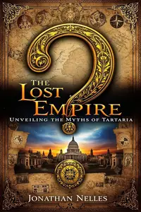 The Lost Empire Unveiling the Myths of Tartaria