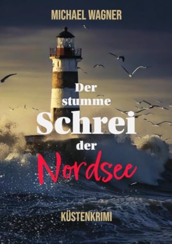 Cover: Wagner, Michael - Albers und Voss 1 - Der stumme Schrei der Nordsee