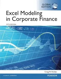 Excel Modeling in Corporate Finance, Global Edition