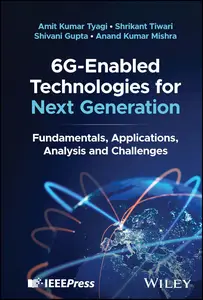 6G–Enabled Technologies for Next Generation Fundamentals, Applications, Analysis and Challenges