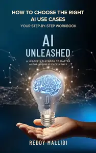 How to Choose the Right AI Use Cases Your Step–by–Step Workbook