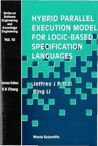 Hybrid Parallel Execution Model for Logic–Based Specification Languages