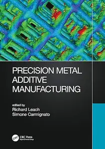 Precision Metal Additive Manufacturing