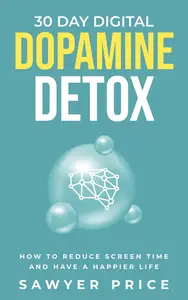 30 Day Digital Dopamine Detox