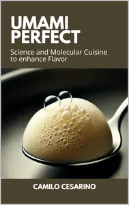 Umami Perfect Science and Molecular Cuisine to enhance Flavor