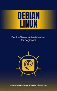 Debian Server Administration for Beginners