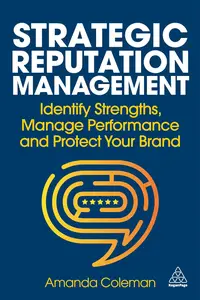 Strategic Reputation Management Identify Strengths, Manage Performance and Protect Your Brand