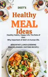 Healthy Habits, Happy Life The Role of Diet