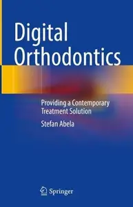 Digital Orthodontics Providing a Contemporary Treatment Solution