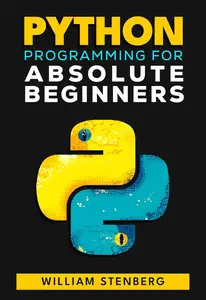 Python Programming for Absolute Beginners