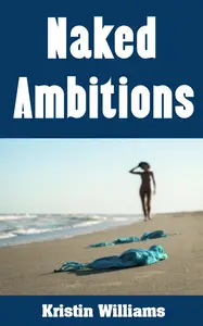 Naked Ambitions Embracing Your True Self and Unleashing Your Inner Confidence Through Bare Living