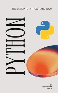 Mastering Python A Comprehensive Guide to Python Programming for Beginners and Experts