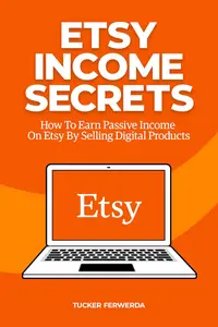 Etsy Income Secrets How To Earn Passive Income On Etsy By Selling Digital Products