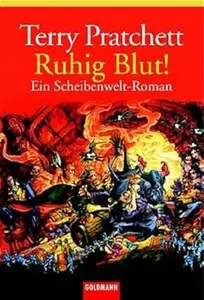 Ruhig Blut. Ein Roman von der bizarren Scheibenwelt