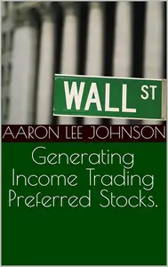 Generating Income Trading Preferred Stocks