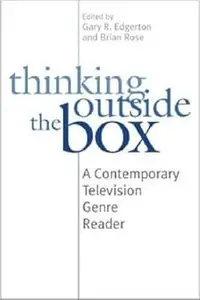 Thinking Outside the Box A Contemporary Television Genre Reader