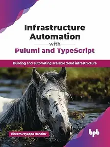 Infrastructure Automation with Pulumi and TypeScript Building and automating scalable cloud infrastructure