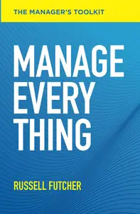 Manage Everything The Managers Toolkit