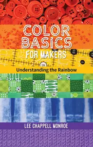 Color Basics for Makers Understanding the Rainbow