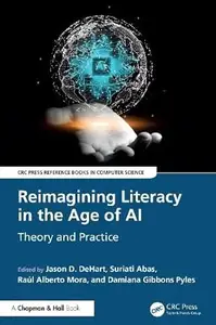 Reimagining Literacy in the Age of AI Theory and Practice