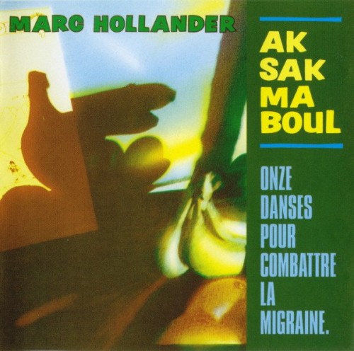 Aksak Maboul  Onze Danses Pour Combattre La Migraine (1977)(2003)  Lossless