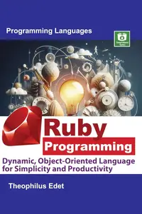 Ruby Programming Dynamic, Object–Oriented Language for Simplicity and Productivity