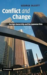 Conflict and Change Foreign Ownership and the Japanese Firm