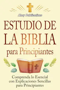 Estudio de la Biblia para principiantes (Spanish Edition)