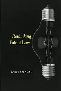 Rethinking Patent Law