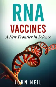 RNA Vaccines A New Frontier in Science