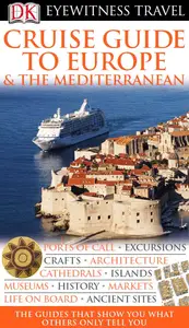 DK Eyewitness Travel Guide Cruise Guide to Europe and the Mediterranean