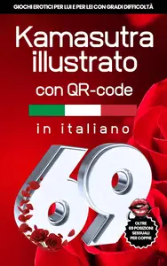 Kamasutra illustrato in italiano con QR Code (Italian Edition)