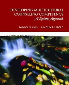 Developing Multicultural Counseling Competence A Systems Approach