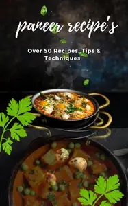 Perfect panir 50 Delicious indian Recipes for Every Occasion