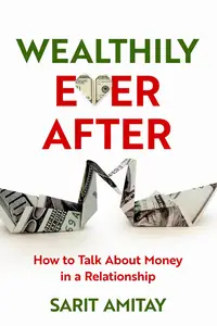 Wealthily Ever After How to Talk About Money in a Relationship