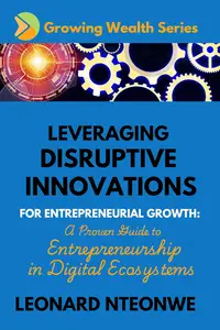 Leveraging Disruptive Innovations for Entrepreneurial Growth