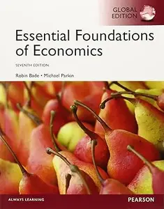 Essential Foundations of Economics, Global Edition