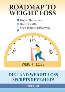 Roadmap to Weight Loss Diet and Weight Loss Secrets Revealed!