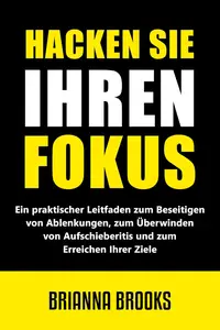 Hacken Sie Ihren Fokus (German Edition)