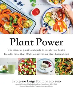 Plant Power The Essential Plant Food Guide to Enrich Your Health