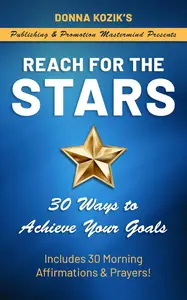 Reach for the Stars 30 Ways to Achieve Your Goals